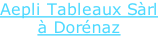 Aepli Tableaux Sàrl à Dorénaz